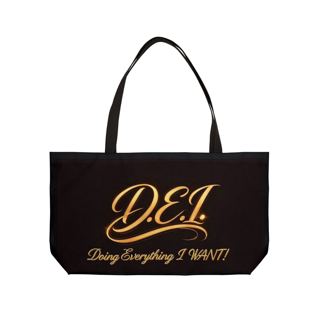 D.E.I. “Doing Everything I WANT” Gold Script Women's Weekender Tote Bag