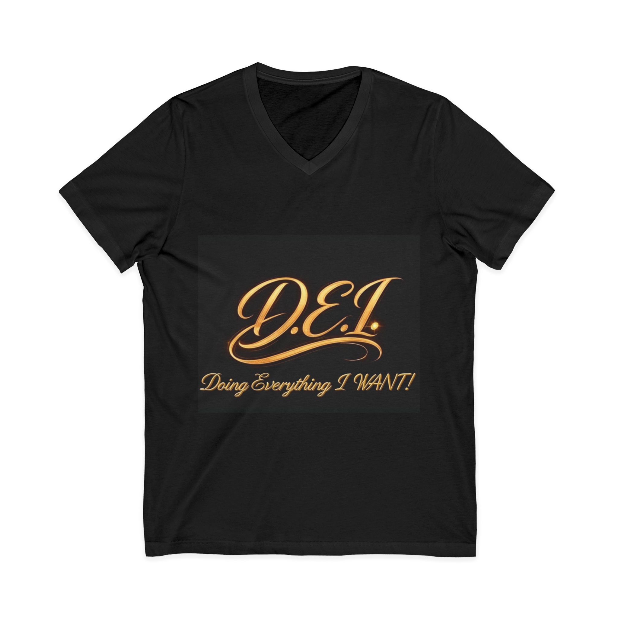 D.E.I. - Doing Everything I WANT  — Women's V-Neck Tee - Gold Script